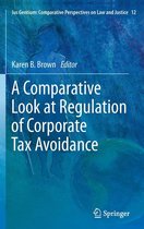 Ius Gentium: Comparative Perspectives on Law and Justice 12 - A Comparative Look at Regulation of Corporate Tax Avoidance