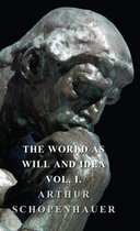 The World as Will and Idea - Vol. I.