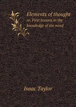 Elements of thought or, First lessons in the knowledge of the mind