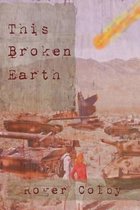 This Broken Earth