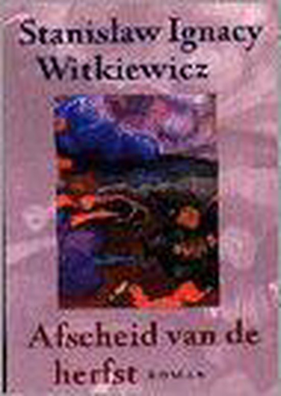 S.I. Witkiewicz - AFSCHEID VAN DE HERFST
