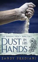 The Binding Saga 2 - Dust in His Hands
