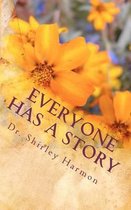 Everyone Has A Story