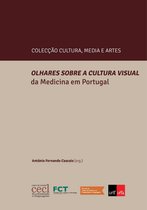 Olhares Sobre a Cultura Visual da Medicina em Portugal