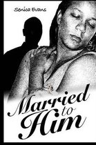 Married to Him