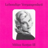 Lebendige Vergangenheit: Miliza Korjus, Vol. 3