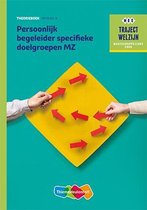 Traject Welzijn  - Persoonlijk begeleider specifieke doelgroepen MZ Niveau 4 Theorieboek