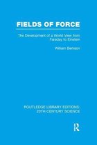 Routledge Library Editions: 20th Century Science- Fields of Force