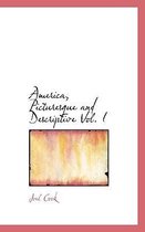 America, Picturesque and Descriptive Vol. I