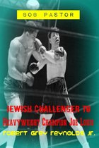 Bob Pastor Jewish Challenger To Heavyweight Champion Joe Louis