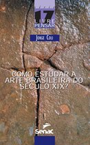 Como estudar a arte brasileira do século XIX