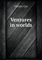 Ventures in worlds