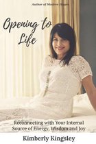 Opening to Life
