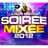 La Plus Grande Soiree Mixee 2012