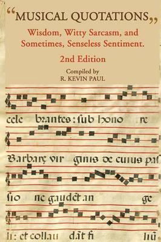 Musical Quotations, 2nd Ed. 9781329948679 R. Kevin Paul Boeken