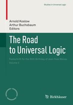 Studies in Universal Logic - The Road to Universal Logic