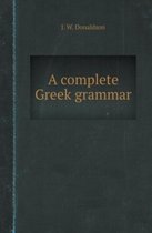 A Complete Greek Grammar