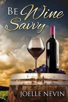 Be Wine Savvy