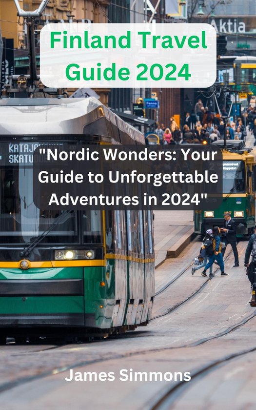 Finland Travel Guide 2024 (ebook), James Simmons 1230006995638