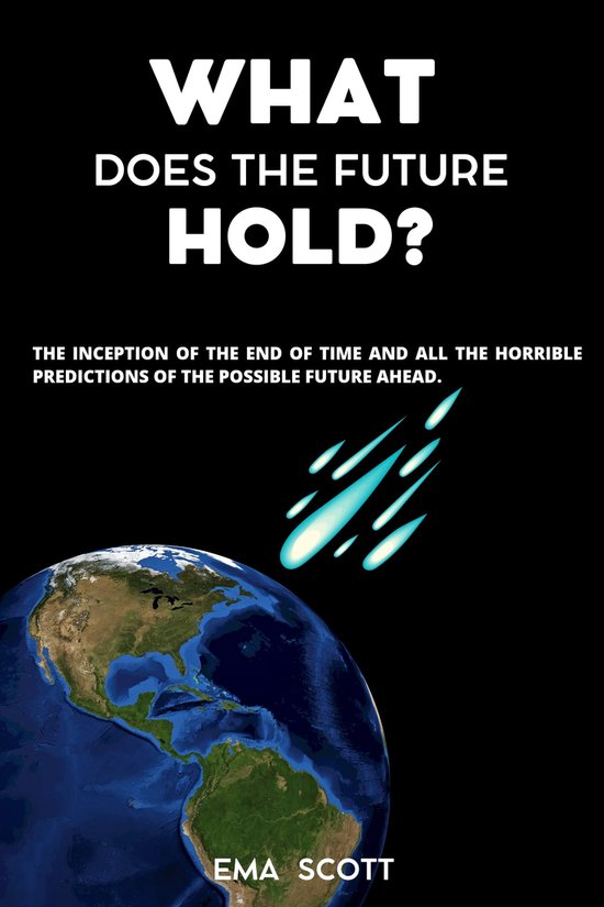 WHAT DOES THE FUTURE HOLD? (ebook), Ema Scott 1230007216091 Boeken
