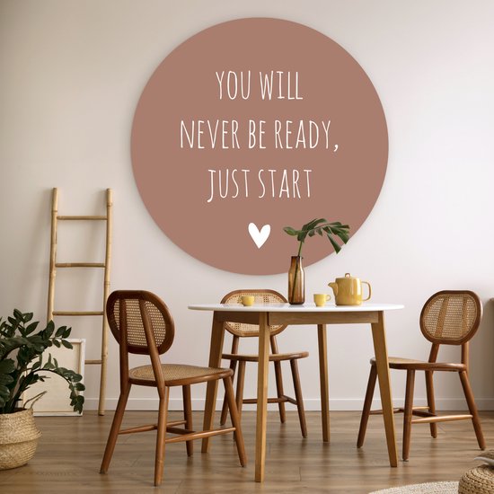 WallCircle - Wall Circle - Wall Circle Indoor - Citation en anglais Vous ne serez jamais prêt, il suffit de commencer avec un coeur sur fond marron - 150x150 cm - Décoration murale - Peintures ronds
