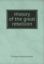History of the great rebellion