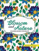 Blossom and Nature Coloring Books for Adults