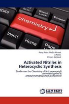 Activated Nitriles in Heterocyclic Synthesis