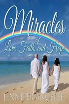 Miracles from the Afterlife- Miracles of Love, Faith, and Hope