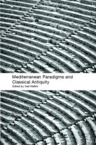 Mediterranean Paradigms And Classical Antiquity