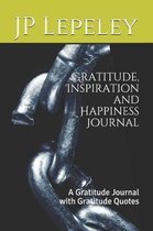 Gratitude, Inspiration and Happiness Journal