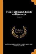Folio of Old English Ballads and Romances; Volume 2