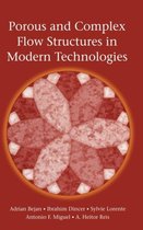 Porous and Complex Flow Structures in Modern Technologies
