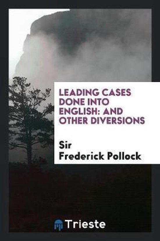 Leading Cases Done Into English 9780649529643 Frederick Pollock