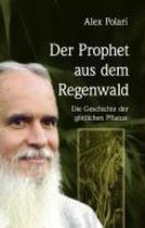 Der Prophet aus dem Regenwald