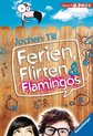 Ferien, Flirten & Flamingos