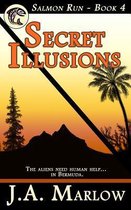 Secret Illusions (Salmon Run - Book 4)