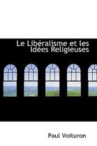 Le Lib Ralisme Et Les Id Es Religieuses