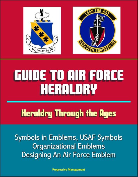 Guide to Air Force Heraldry Heraldry Through the Ages