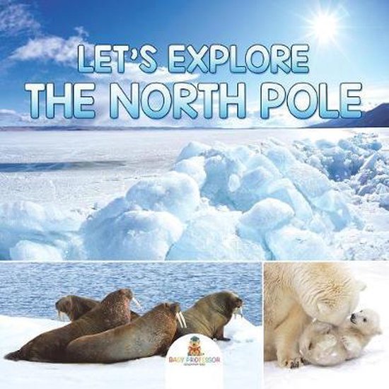 Let's Explore the North Pole - cover
