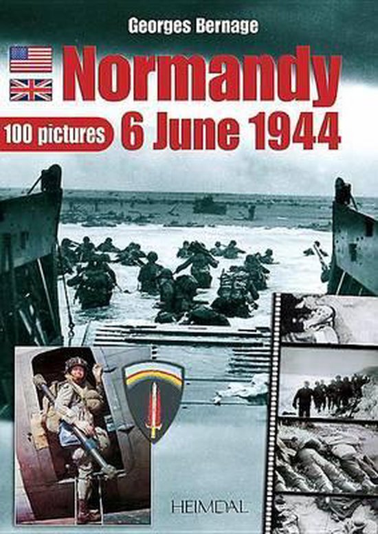 Normandie 6 Juin 1944 - 100 Pictures