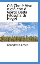 CI Che Vivo E CI Che Morto Della Filosofia Di Hegel