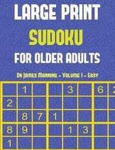 Large Print Sudoku for Older Adults (Easy) Vol 1: Large print Sudoku game book with 100 Sudoku games: One Sudoku game per page: All Sudoku games come with solutions