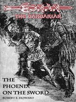 The Phoenix on the Sword - Conan the barbarian