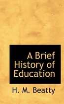 A Brief History of Education