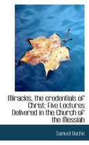 Miracles, the Credentials of Christ