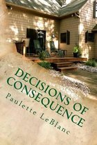Decisions of Consequence