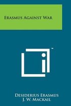 Erasmus Against War