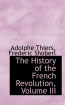 The History of the French Revolution, Volume III