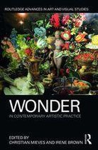 Routledge Advances in Art and Visual Studies - Wonder in Contemporary Artistic Practice